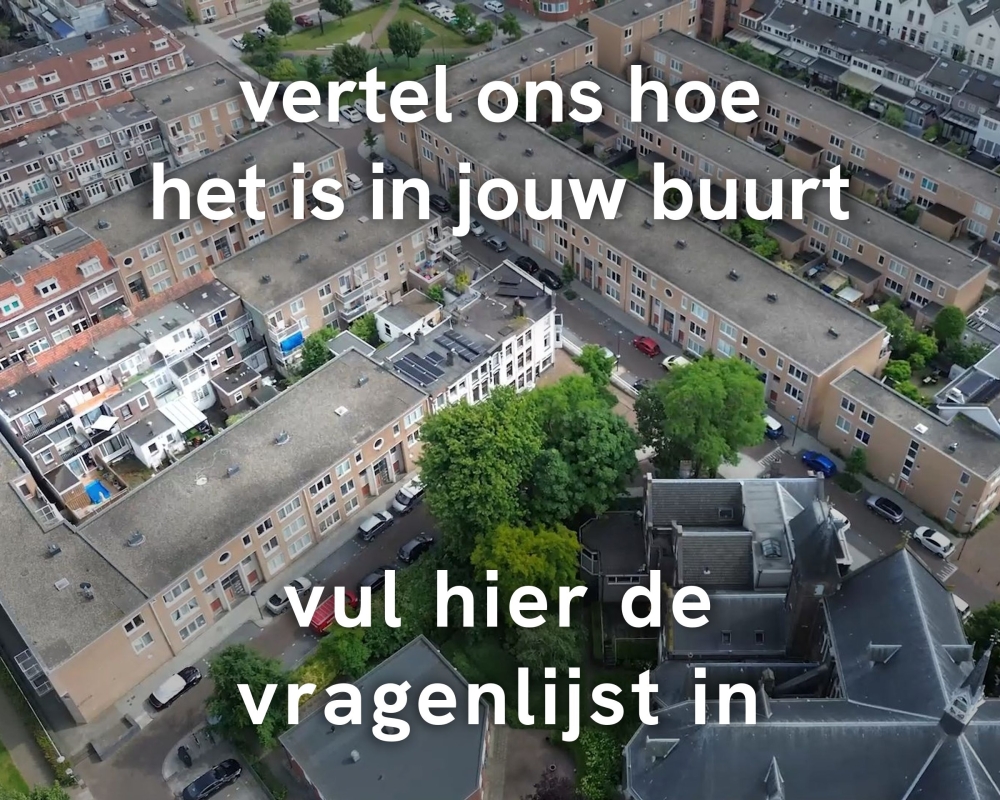 Vertel ons hoe het is in jouw buurt